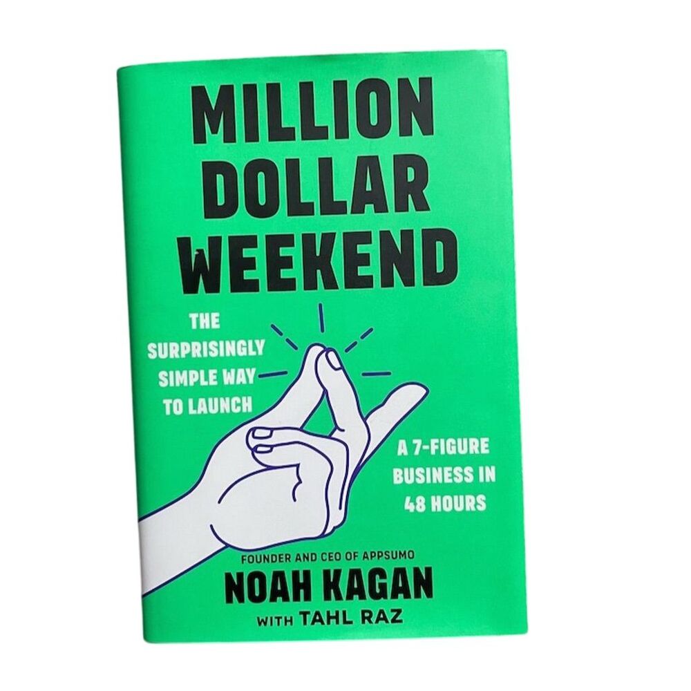 Million Dollar Weekend by Noah Kagan & Tahl Raz Hardcover Business Book
